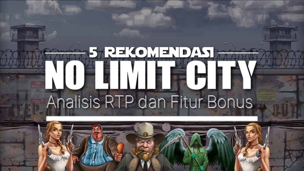 5 Rekomendasi NoLimit City